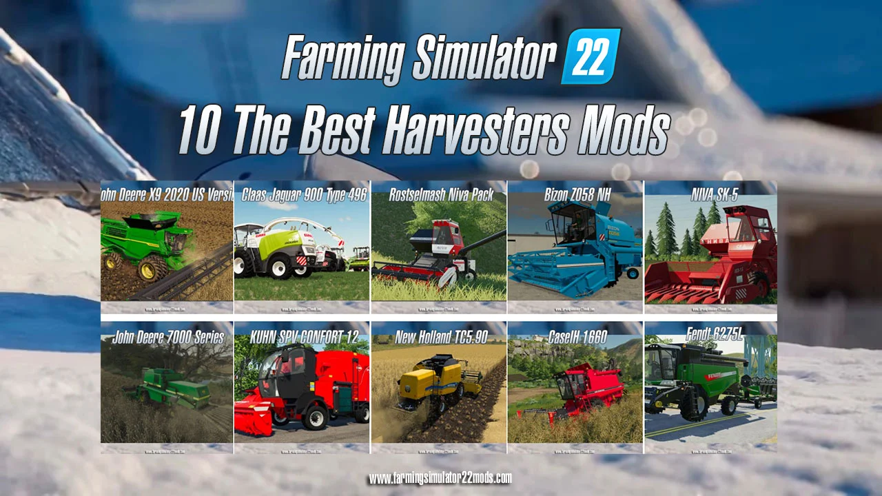 10 The Best Harvesters Mods for Farming Simulator 22 FS22 Mod Free Download