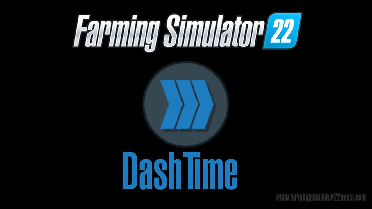 DashTime v1.0 FS22 FS22 Mod Free Download