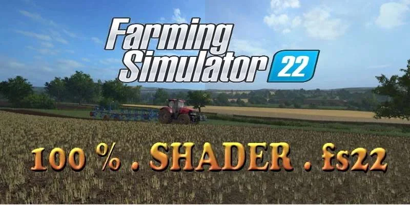 100 % FULL SHADERS v1.0.0.1 FS22 FS22 Mod Free Download
