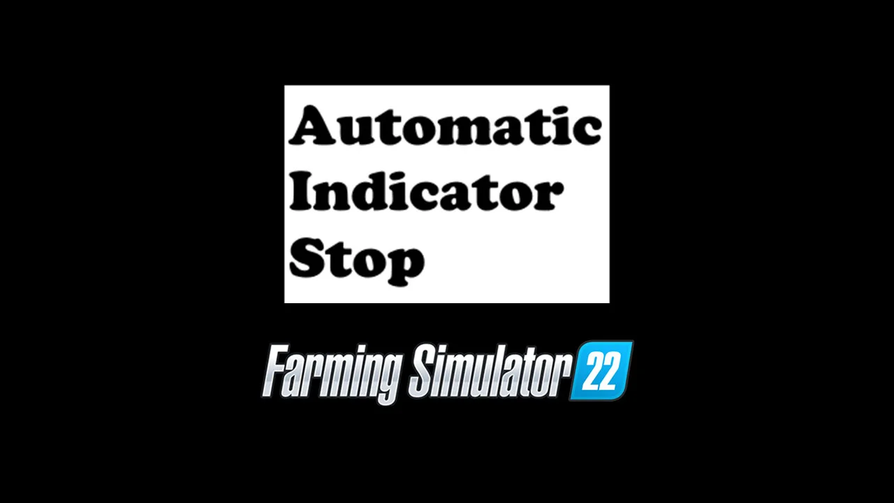 Auto Indicator Stop V1.0 FS22 FS22 Mod Free Download
