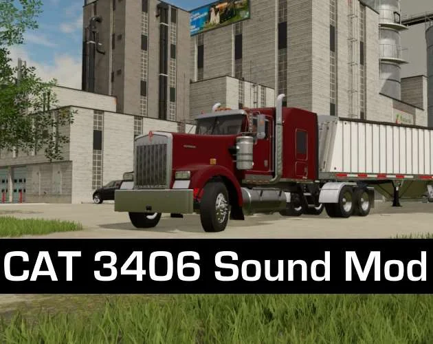 CAT 3406 Sound Mod v1.0 FS22 FS22 Mod Free Download