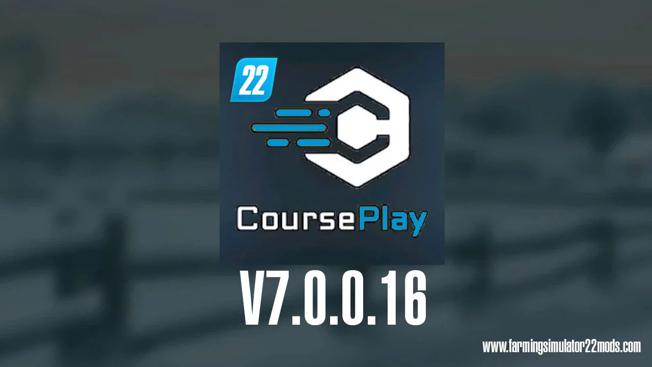 Courseplay V7.0.0.16 FS22 FS22 Mod Free Download
