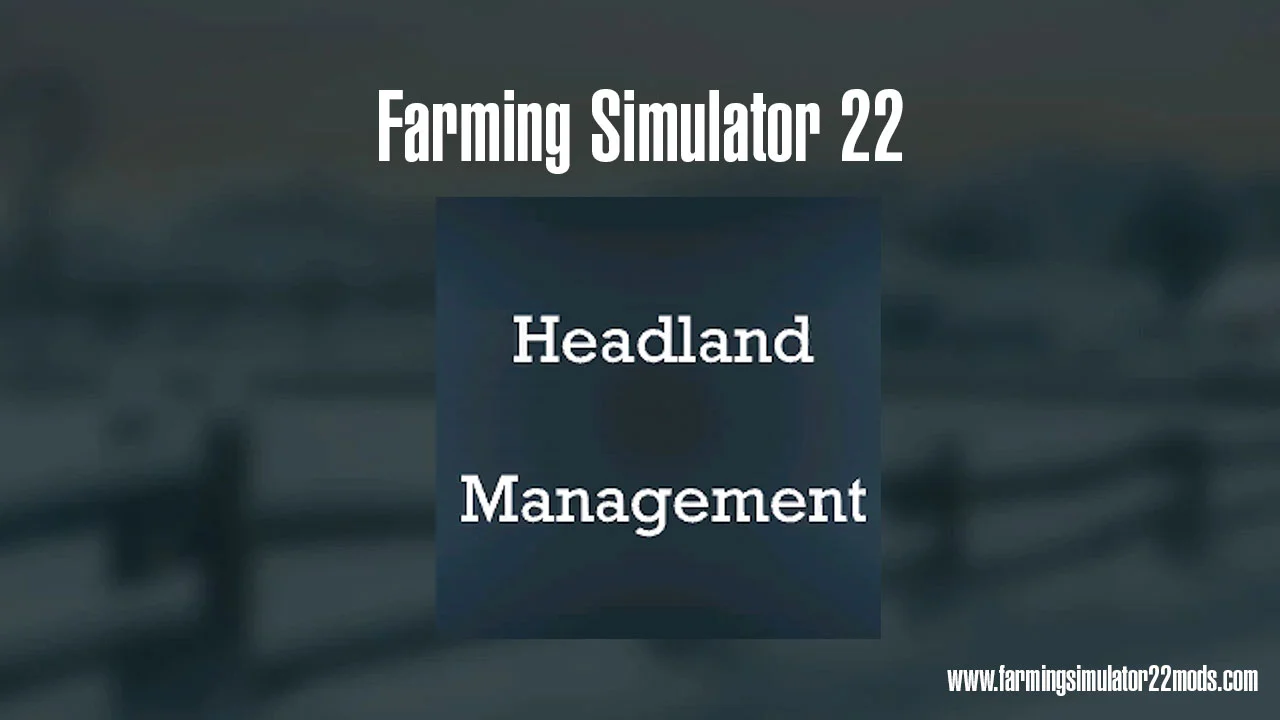 Headland Management v2.0 FS22 FS22 Mod Free Download