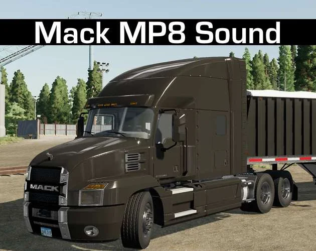 Mack MP8 Sound Mod v1.0 FS22 FS22 Mod Free Download