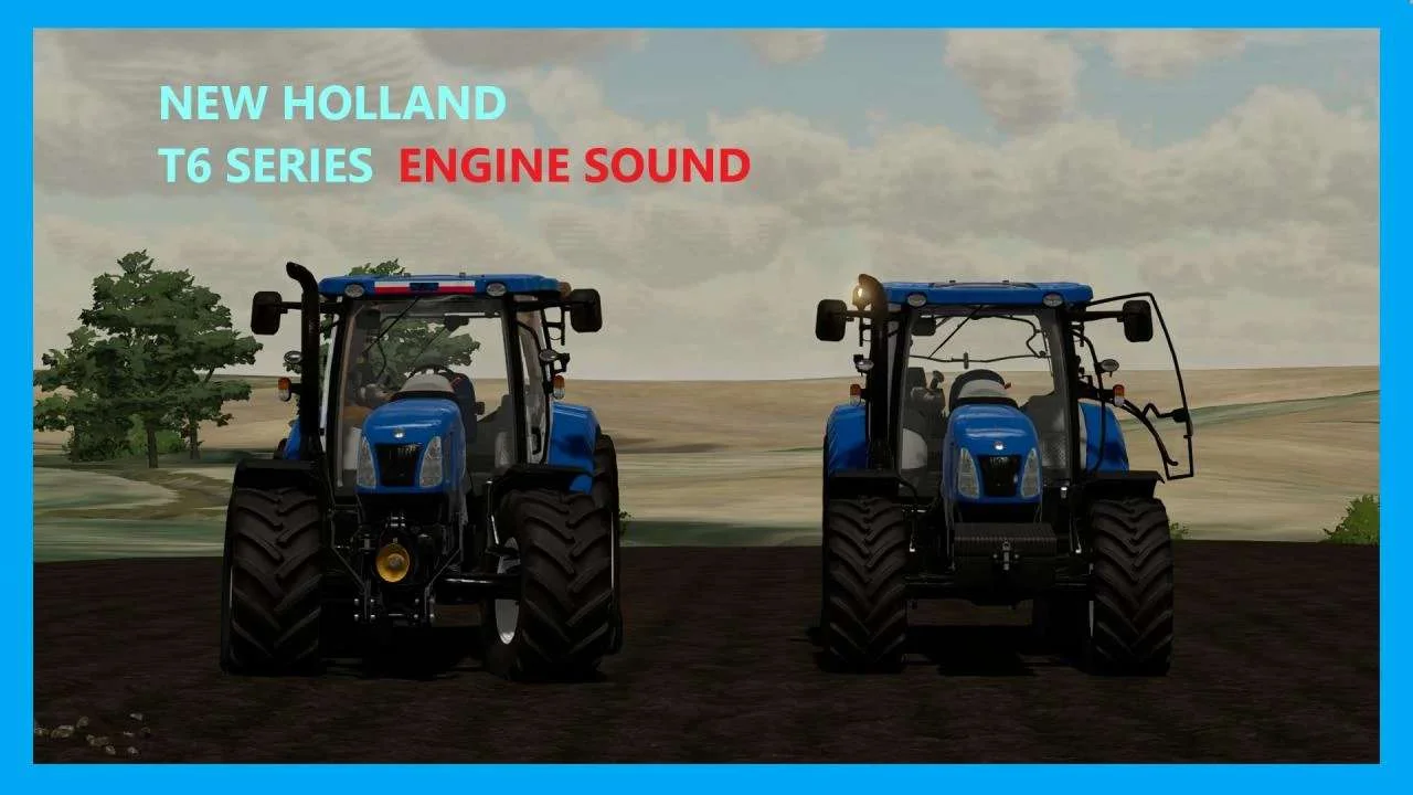 New Holand T6 OLD ENGINE SOUND V1.0 FS22 FS22 Mod Free Download