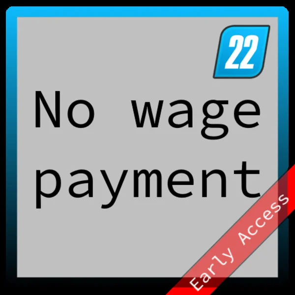 No wage payment V0.1.1 FS22 FS22 Mod Free Download