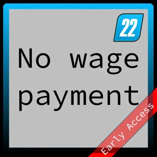 No wage payment v0.1.2.1 FS22 FS22 Mod Free Download