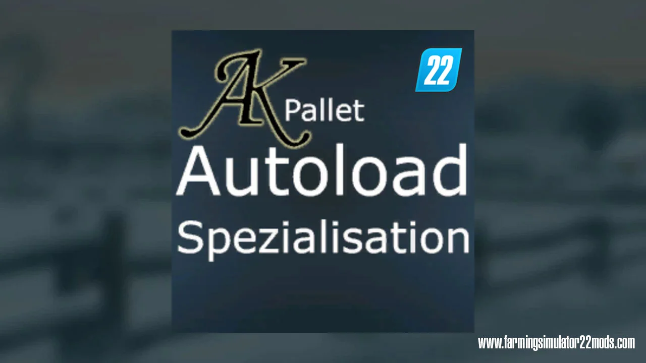 Pallet Autoload Specialization V1.2.1 FS22 FS22 Mod Free Download
