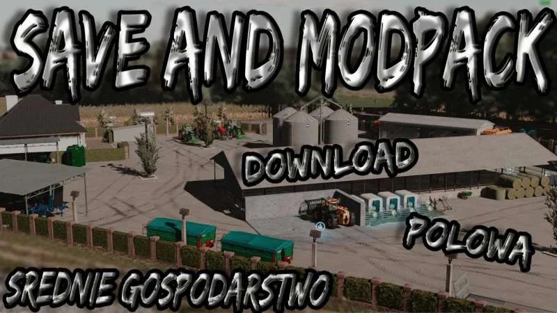 SAVE AND MODPACK POŁOWA v1.0 FS22