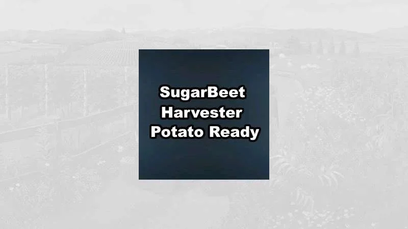 SugarBeet Harvester Potato Ready v2.0.1 FS22 FS22 Mod Free Download