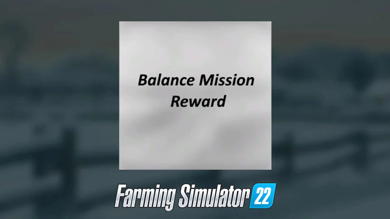 Mission Balance v1.0 FS22 FS22 Mod Free Download