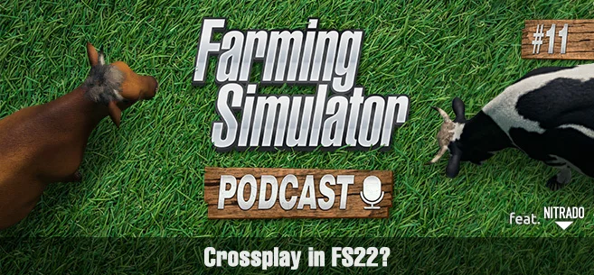 Podcast #11 feat. Nitrado: Crossplay in FS22 FS22 Mod Free Download