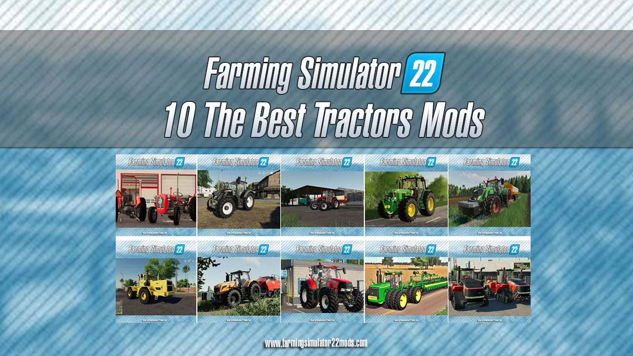 10 The Best Tractors Mods for Farming Simulator 22 FS22 Mod Free Download