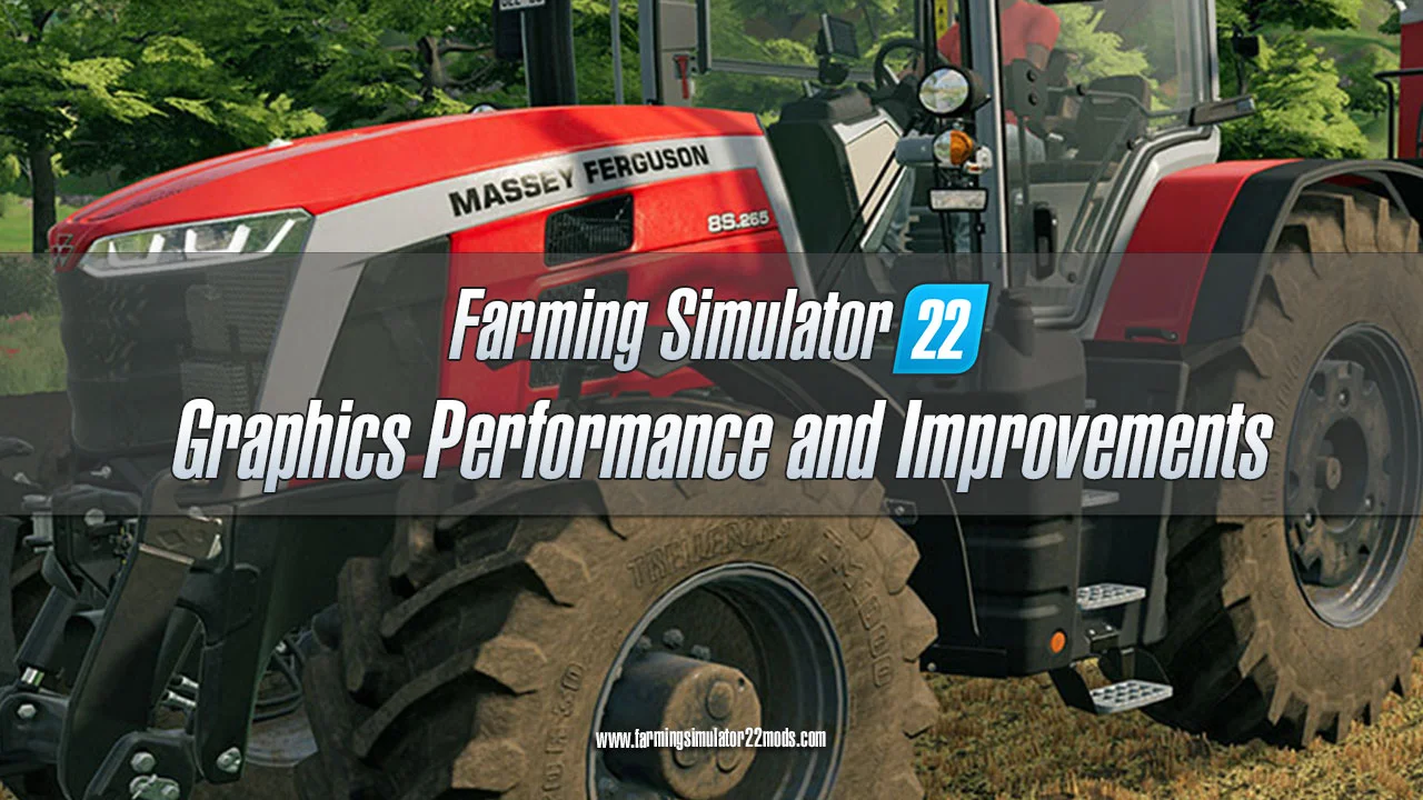 Farming Simulator 22: Graphics Performance FS22 Mod Free Download