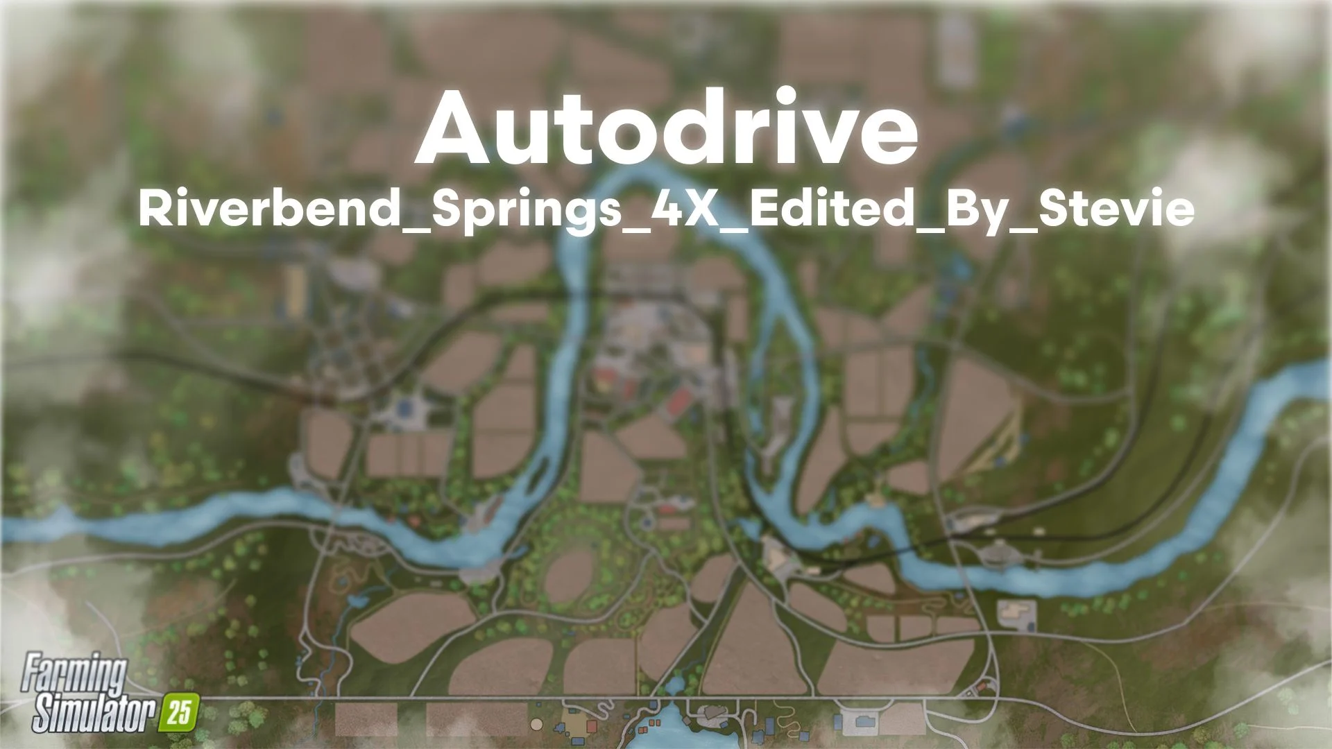 FS25 Autodrive Riverbend Springs 4X Edited By Stevie V1.0 FS25 Mod Free Download