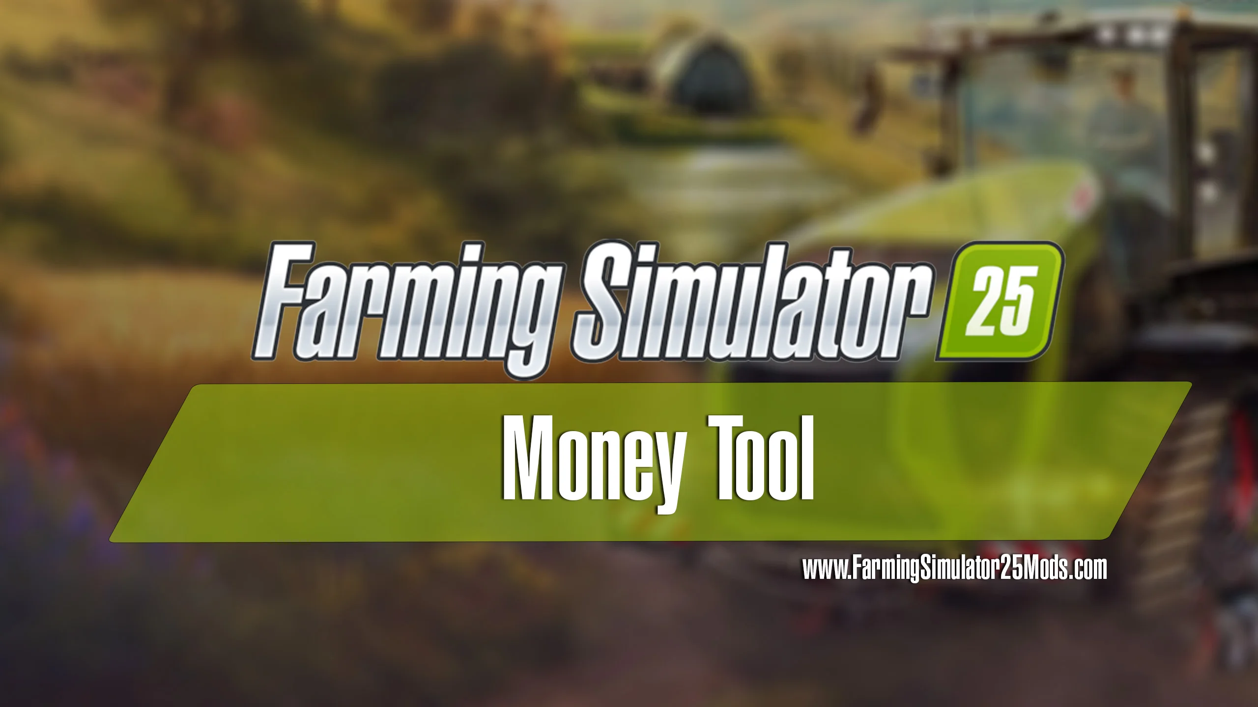 FS25 Money Tool V1.0 Cheats Mod FS25 Mod Free Download