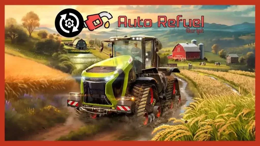 FS25 Auto Refuel v1.0 Other Mod FS25 Mod Free Download