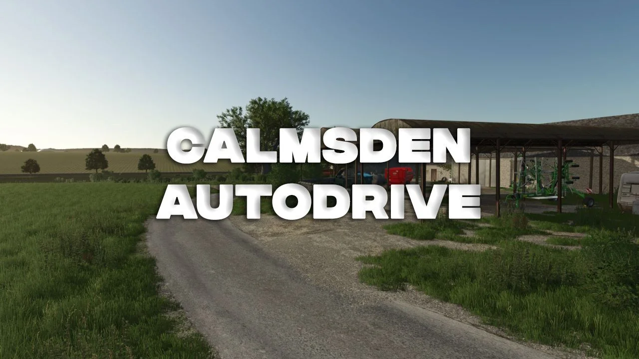 FS25 Autodrive Calmsden V1.0 Other Mod FS25 Mod Free Download