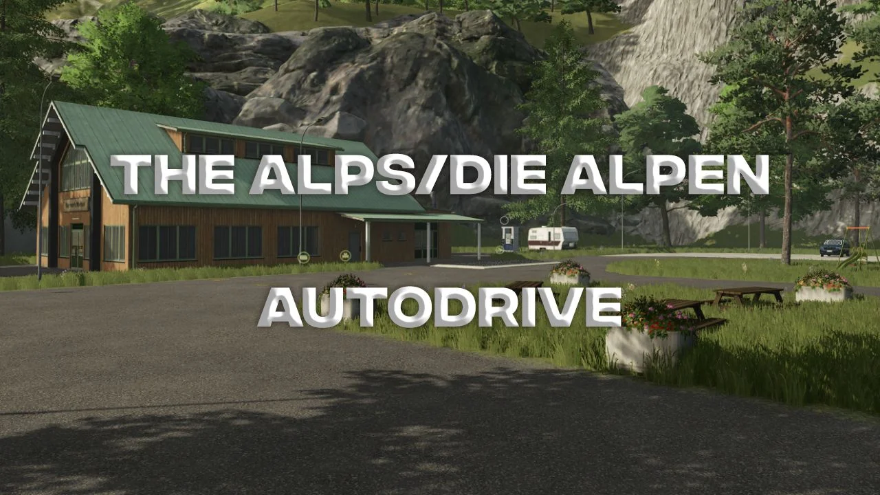 FS25 Autodrive die Alpen/The Alps V1.0 Other Mod FS25 Mod Free Download