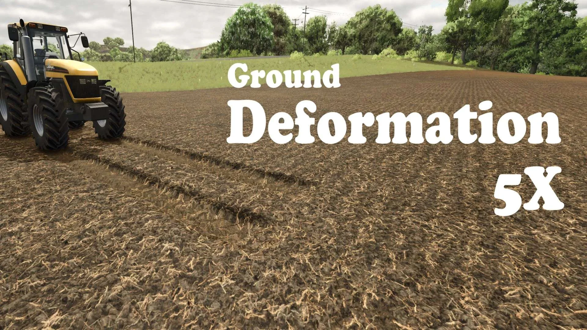 FS25 Ground Deformation 5X v1.0 Other Mod FS25 Mod Free Download