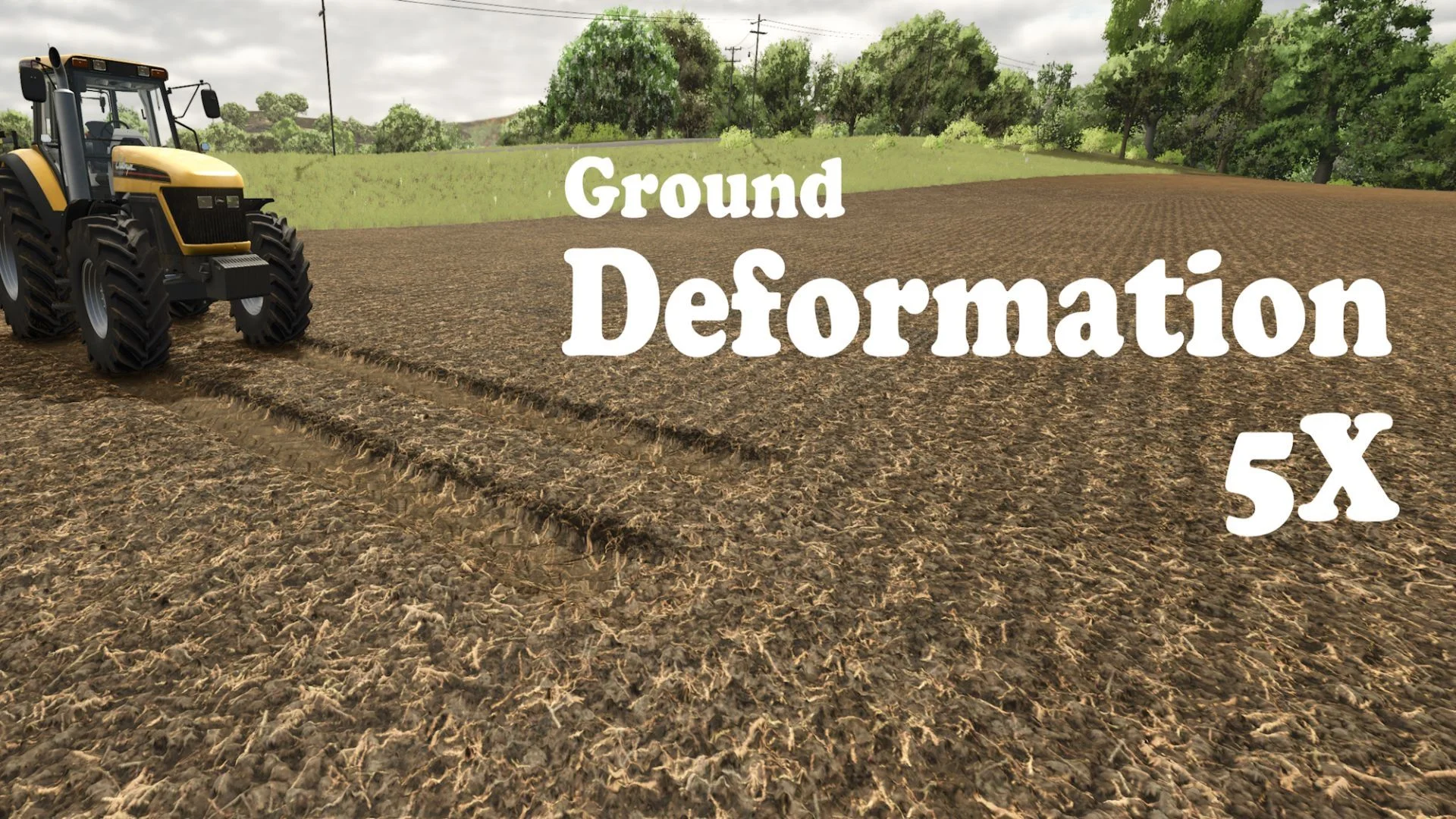 FS25 Ground Deformation 5X V2.0 Other Mod FS25 Mod Free Download