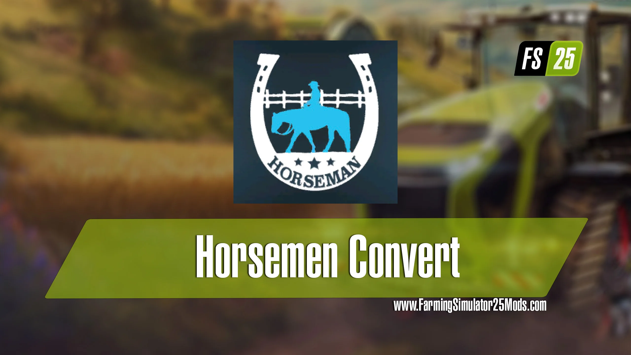 FS25 Horsemen Convert V1.0 Other Mod FS25 Mod Free Download