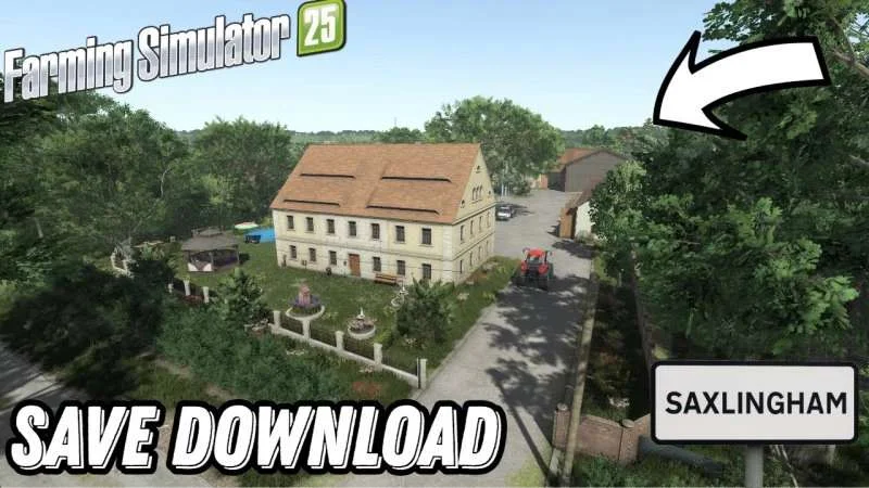 FS25 Save Large Machines Saxlingham Farm Estate v1.0 Other Mod FS25 Mod Free Download