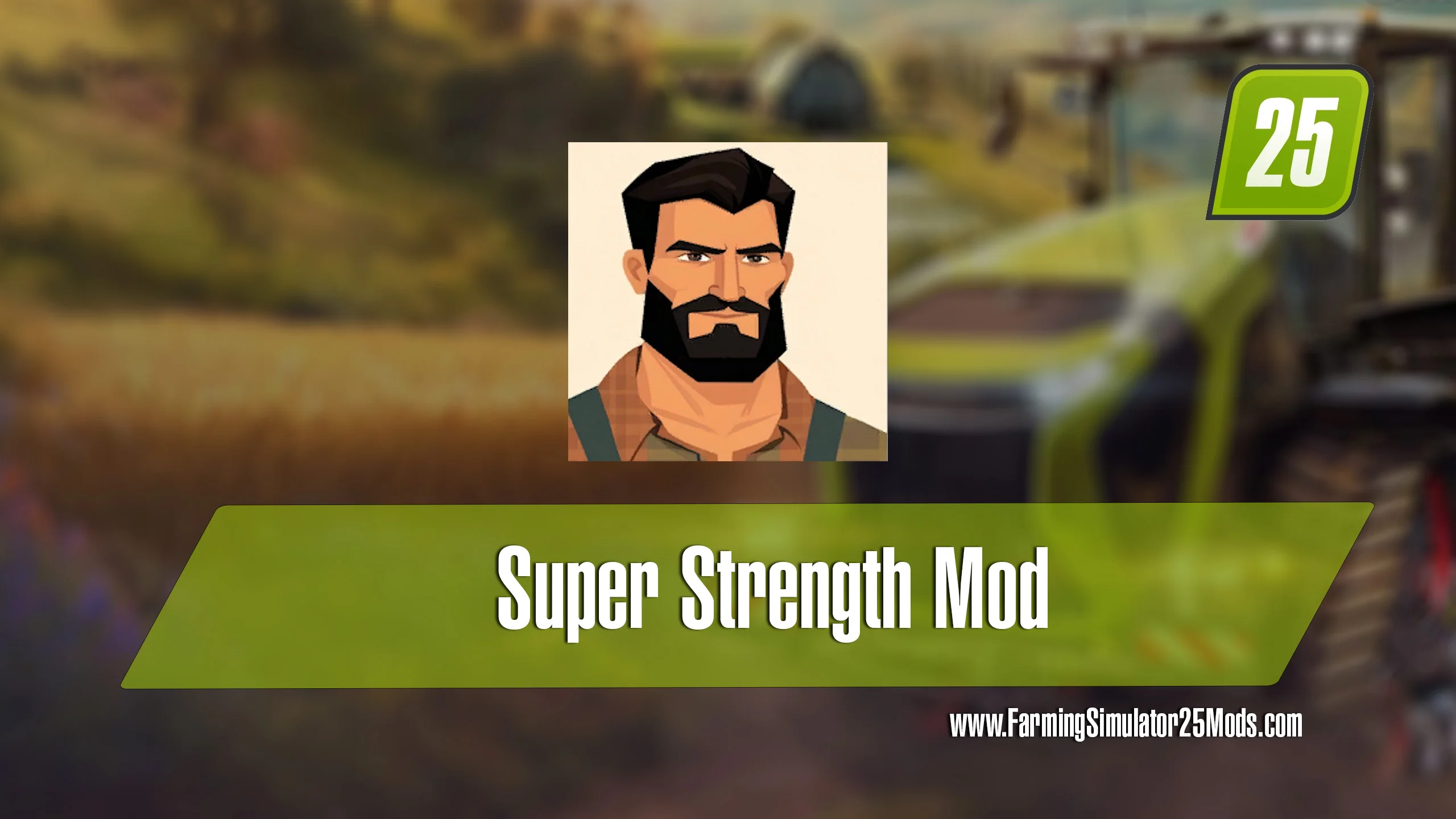 FS25 Super Strength v1.0 Scripts Mod FS25 Mod Free Download
