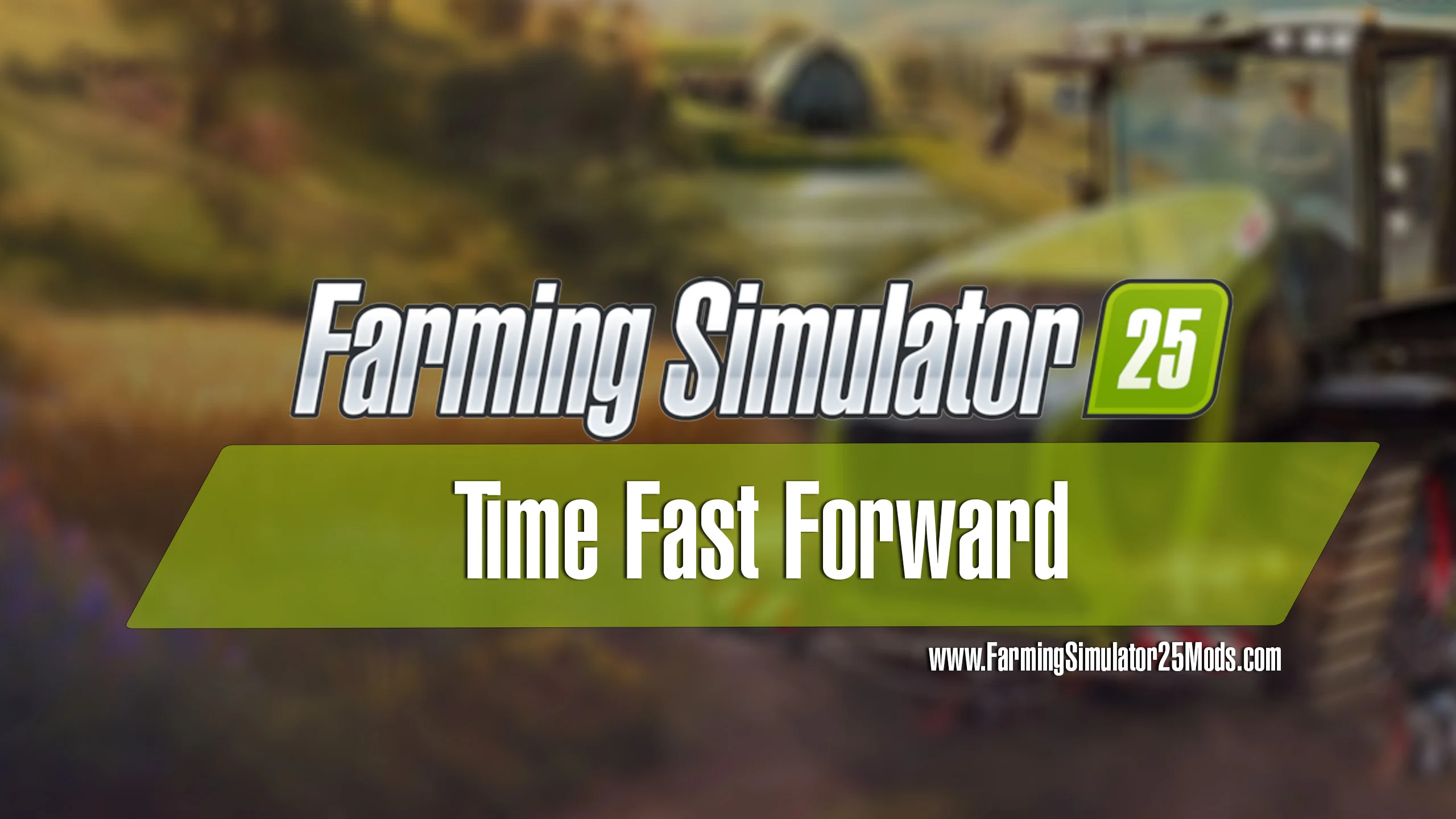 FS25 Time Fast Forward V1.0 Scripts Mod FS25 Mod Free Download