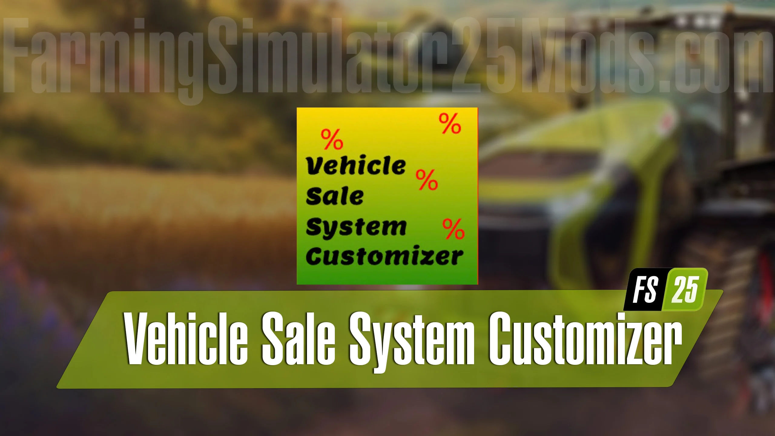 FS25 Vehicle Sale System Customizer v1.0.1 Scripts Mod FS25 Mod Free Download