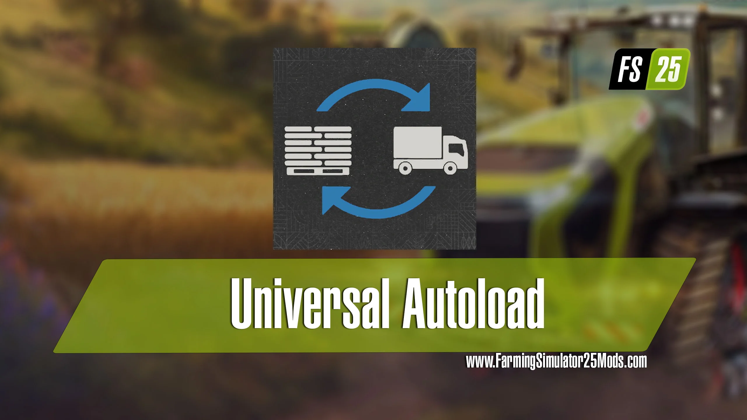 FS25 Universal Autoload v1.0.2.9 Trailers Mod FS25 Mod Free Download